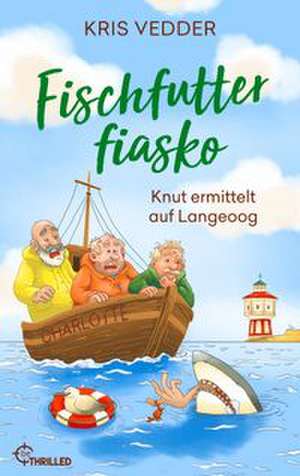 Fischfutterfiasko de Kris Vedder