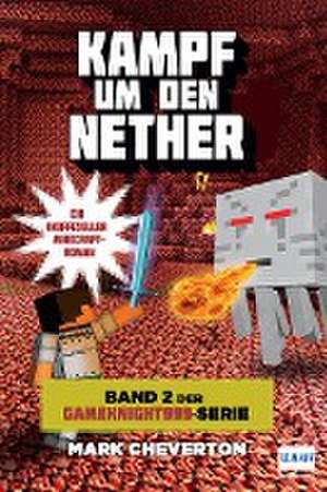 Cheverton, M: Kampf um den Nether