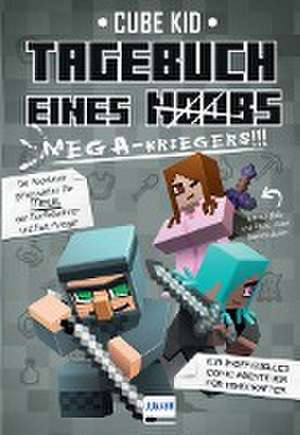 Tagebuch eines Mega-Kriegers (Bd. 3) de Cube Kid