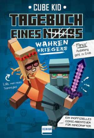 Tagebuch eines wahren Kriegers (Noobs) (Band 4) de Cube Kid