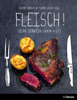 Fleisch! de Valéry Drouet