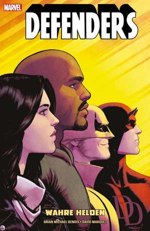 Defenders: Wahre Helden de Brian Michael Bendis