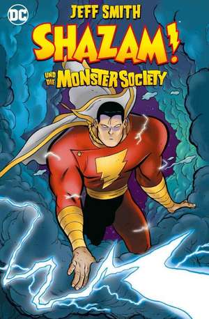 Shazam! und die Monster Society de Jeff Smith