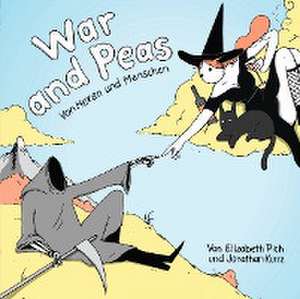 War and Peas de Jonathan Kunz