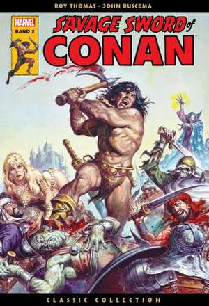 Savage Sword of Conan: Classic Collection de Roy Thomas