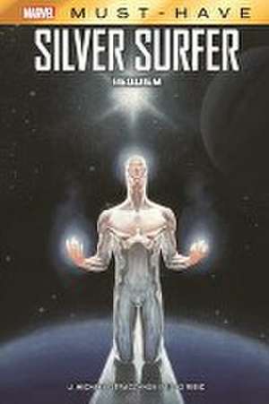 Marvel Must-Have: Silver Surfer - Requiem de J. Michael Straczynski