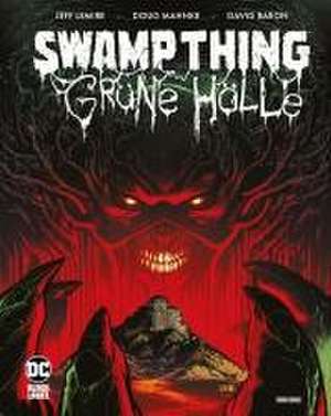 Swamp Thing: Grüne Hölle de Jeff Lemire