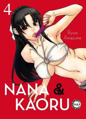 Nana & Kaoru Max 04 de Ryuta Amazume