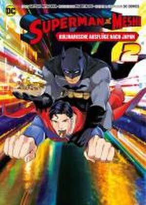 Superman vs. Meshi: Kulinarische Ausflüge nach Japan (Manga) 02 de Satoshi Miyagawa