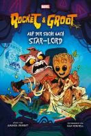 Rocket & Groot: Auf der Suche nach Star-Lord de Amanda Deibert