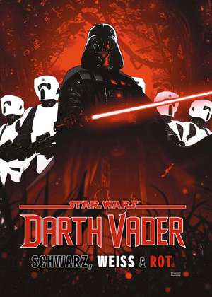 Star Wars Comics: Darth Vader - Schwarz, Weiss & Rot Deluxe de Jason Aaron