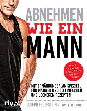 Abnehmen wie ein Mann de Joseph Feuerstein