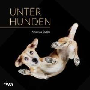 Unter Hunden de Andrius Burba