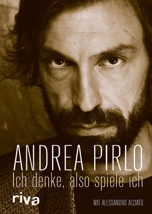 Ich denke, also spiele ich de Andrea Pirlo