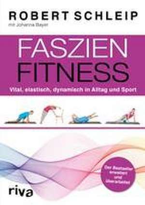 Faszien-Fitness de Robert Schleip