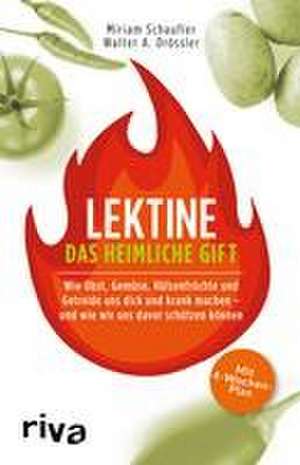 Lektine - das heimliche Gift de Miriam Schaufler