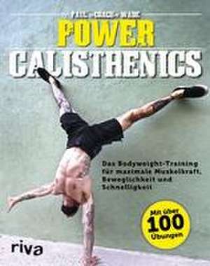 Power Calisthenics de Paul Wade