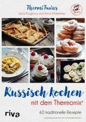 ThermiTwins - Russisch kochen mit dem Thermomix® de ThermiTwins (Anna Matershev und Lena Kruglova)