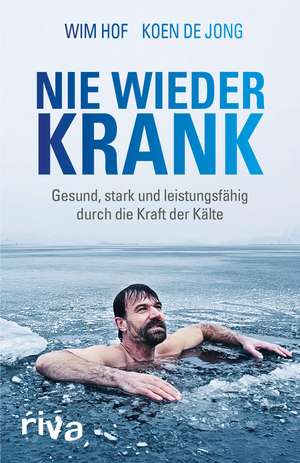 Nie wieder krank de Wim Hof