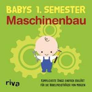 Babys erstes Semester - Maschinenbau