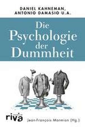 Die Psychologie der Dummheit de Jean-François Marmion