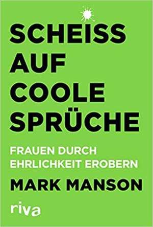 Scheiß auf coole Sprüche de Mark Manson