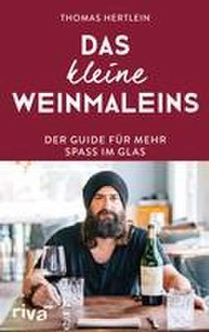 Das kleine Weinmaleins de Thomas Hertlein