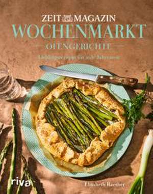 Wochenmarkt. Ofengerichte de Elisabeth Raether