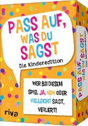 Pass auf, was du sagst - Die Kinderedition de Emma Hegemann