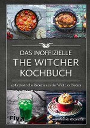 Das inoffizielle The-Witcher-Kochbuch de Patrick Rosenthal