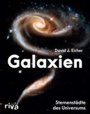 Galaxien de David J. Eicher