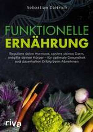 Funktionelle Ernährung de Sebastian Dietrich