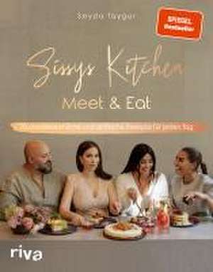 Sissys Kitchen: Meet & Eat de Seyda Taygur