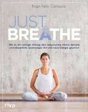 Just breathe de Birgit Feliz Carrasco