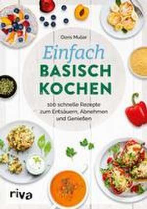 Einfach basisch kochen de Doris Muliar