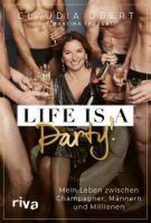 LIFE IS A PARTY! de Claudia Obert