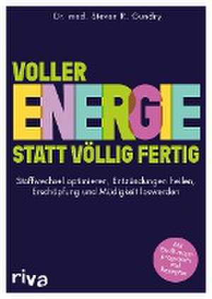 Voller Energie statt völlig fertig de Steven R. Gundry