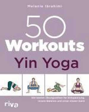 50 Workouts - Yin Yoga de Melanie Ibrahimi