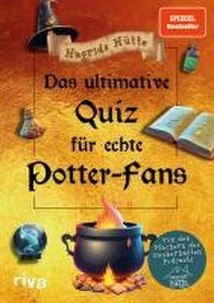 Das ultimative Quiz für echte Potter-Fans de Hagrids Hütte