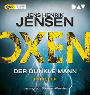 Oxen. Der dunkle Mann de Jens Henrik Jensen