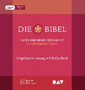 Die Bibel. Gelesen von Rufus Beck de Rufus Beck