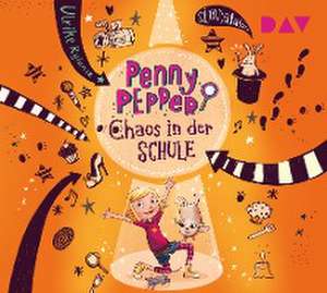 Penny Pepper 03: Chaos in der Schule de Ulrike Rylance