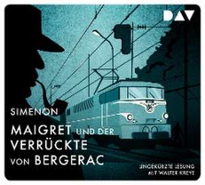 Maigret und der Verrückte von Bergerac de Georges Simenon