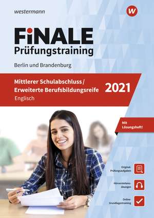 FiNALE Prüfungstraining 2021 Mittlerer Schulabschluss, Fachoberschulreife, Erweiterte Bildungsreife Berlin. Englisch de Elke Dreyer