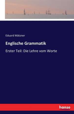 Englische Grammatik de Eduard Mätzner