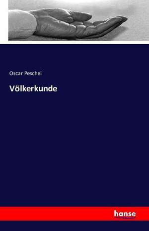 Völkerkunde de Oscar Peschel