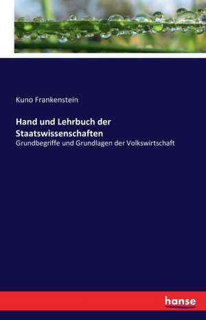 Hand und Lehrbuch der Staatswissenschaften de Kuno Frankenstein