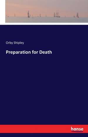 Preparation for Death de Orby Shipley