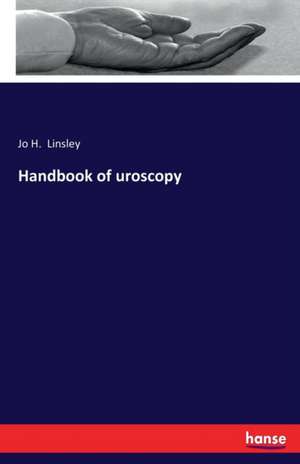 Handbook of uroscopy de Jo H. Linsley