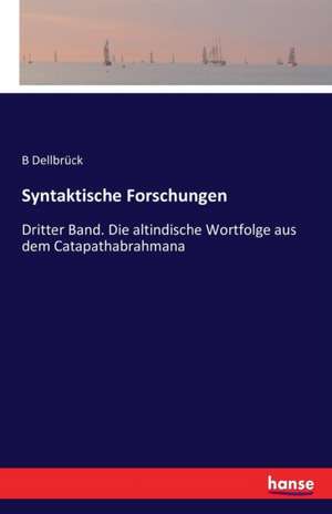 Syntaktische Forschungen de B. Dellbrück